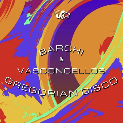 Barchi - Gregorian Disco [UFO025]